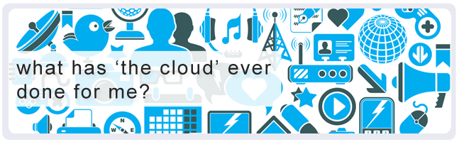 How is the cloud affecting your business and personal internet activities?