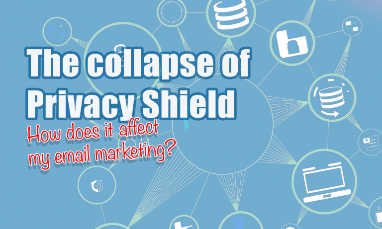 The collapse of Privacy Shield: What does it mean?
